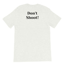 Load image into Gallery viewer, My Melanin Weighs A Ton/ Don't Shoot! - HIGH QUALITY Short-Sleeve Unisex T-Shirt (pastel)