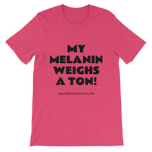Load image into Gallery viewer, My Melanin Weighs A Ton/ Don't Shoot! - HIGH QUALITY Short-Sleeve Unisex T-Shirt (pastel)