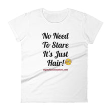 Load image into Gallery viewer, No Need To Stare It's Just Hair! ANVIL Women's short sleeve t-shirt