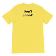 Load image into Gallery viewer, My Melanin Weighs A Ton/ Don't Shoot! - HIGH QUALITY Short-Sleeve Unisex T-Shirt (pastel)