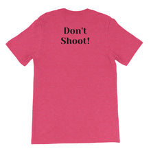 Load image into Gallery viewer, My Melanin Weighs A Ton/ Don't Shoot! - HIGH QUALITY Short-Sleeve Unisex T-Shirt (pastel)