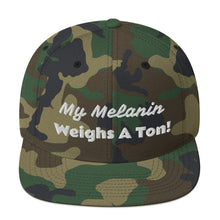 Load image into Gallery viewer, My Melanin Weighs A Ton! Snapback Hat