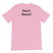 Load image into Gallery viewer, My Melanin Weighs A Ton/ Don't Shoot! - HIGH QUALITY Short-Sleeve Unisex T-Shirt (pastel)