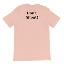 Load image into Gallery viewer, My Melanin Weighs A Ton/ Don't Shoot! - HIGH QUALITY Short-Sleeve Unisex T-Shirt (pastel)