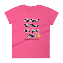 Load image into Gallery viewer, No Need To Stare It's Just Hair! ANVIL Women's short sleeve t-shirt