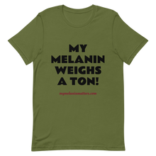 Load image into Gallery viewer, My Melanin Weighs A Ton/ Don't Shoot! - HIGH QUALITY Short-Sleeve Unisex T-Shirt (pastel)