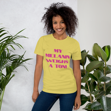 Load image into Gallery viewer, My Melanin Weighs A Ton! Short-Sleeve Unisex T-Shirt - w/ pink letters