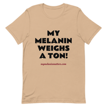 Load image into Gallery viewer, My Melanin Weighs A Ton/ Don't Shoot! - HIGH QUALITY Short-Sleeve Unisex T-Shirt (pastel)