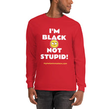 Load image into Gallery viewer, I&#39;m Black Not Stupid! - Men’s Long Sleeve Shirt
