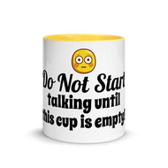 Do not start talking until this cup is empty! Mug with Color Inside