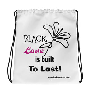 Black Love Is Built To Last! Drawstring bag (Pink)