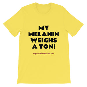 My Melanin Weighs A Ton/ Don't Shoot! - HIGH QUALITY Short-Sleeve Unisex T-Shirt (pastel)