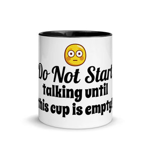 Do not start talking until this cup is empty! Mug with Color Inside