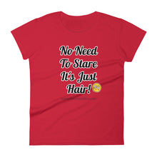 Load image into Gallery viewer, No Need To Stare It&#39;s Just Hair! ANVIL Women&#39;s short sleeve t-shirt
