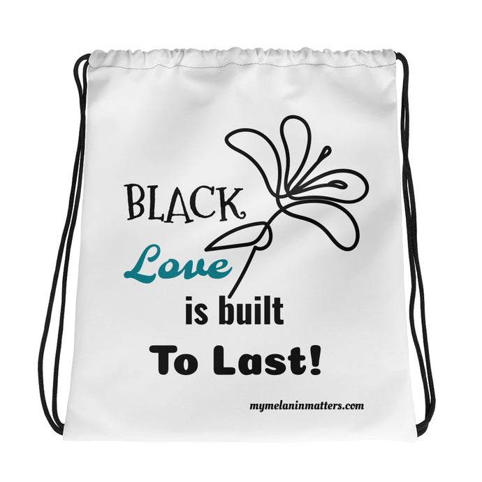 Black Love Is Built To Last! Drawstring bag (Aqua)