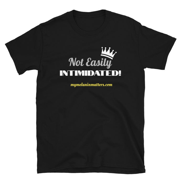 Not Easily Intimidated! - BASIC Short-Sleeve Unisex T-Shirt
