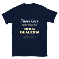These Locs aren't just for DRUG DEALERS!  - BASIC Short-Sleeve Unisex T-Shirt