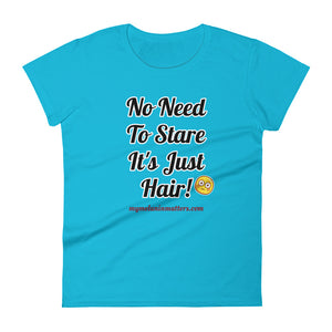 No Need To Stare It's Just Hair! ANVIL Women's short sleeve t-shirt