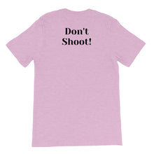 Load image into Gallery viewer, My Melanin Weighs A Ton/ Don&#39;t Shoot! - HIGH QUALITY Short-Sleeve Unisex T-Shirt (pastel)
