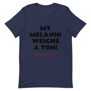 My Melanin Weighs A Ton/ Don't Shoot! - HIGH QUALITY Short-Sleeve Unisex T-Shirt (pastel)