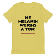 Load image into Gallery viewer, My Melanin Weighs A Ton/ Don&#39;t Shoot! - HIGH QUALITY Short-Sleeve Unisex T-Shirt (pastel)
