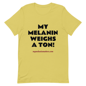 My Melanin Weighs A Ton/ Don't Shoot! - HIGH QUALITY Short-Sleeve Unisex T-Shirt (pastel)