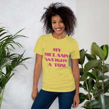 Load image into Gallery viewer, My Melanin Weighs A Ton! Short-Sleeve Unisex T-Shirt - w/ pink letters
