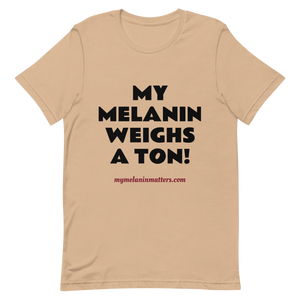 My Melanin Weighs A Ton/ Don't Shoot! - HIGH QUALITY Short-Sleeve Unisex T-Shirt (pastel)